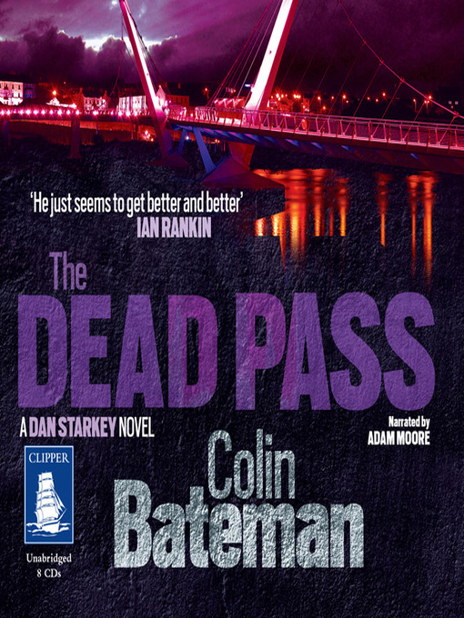 Title details for The Dead Pass by Colin Bateman - Available